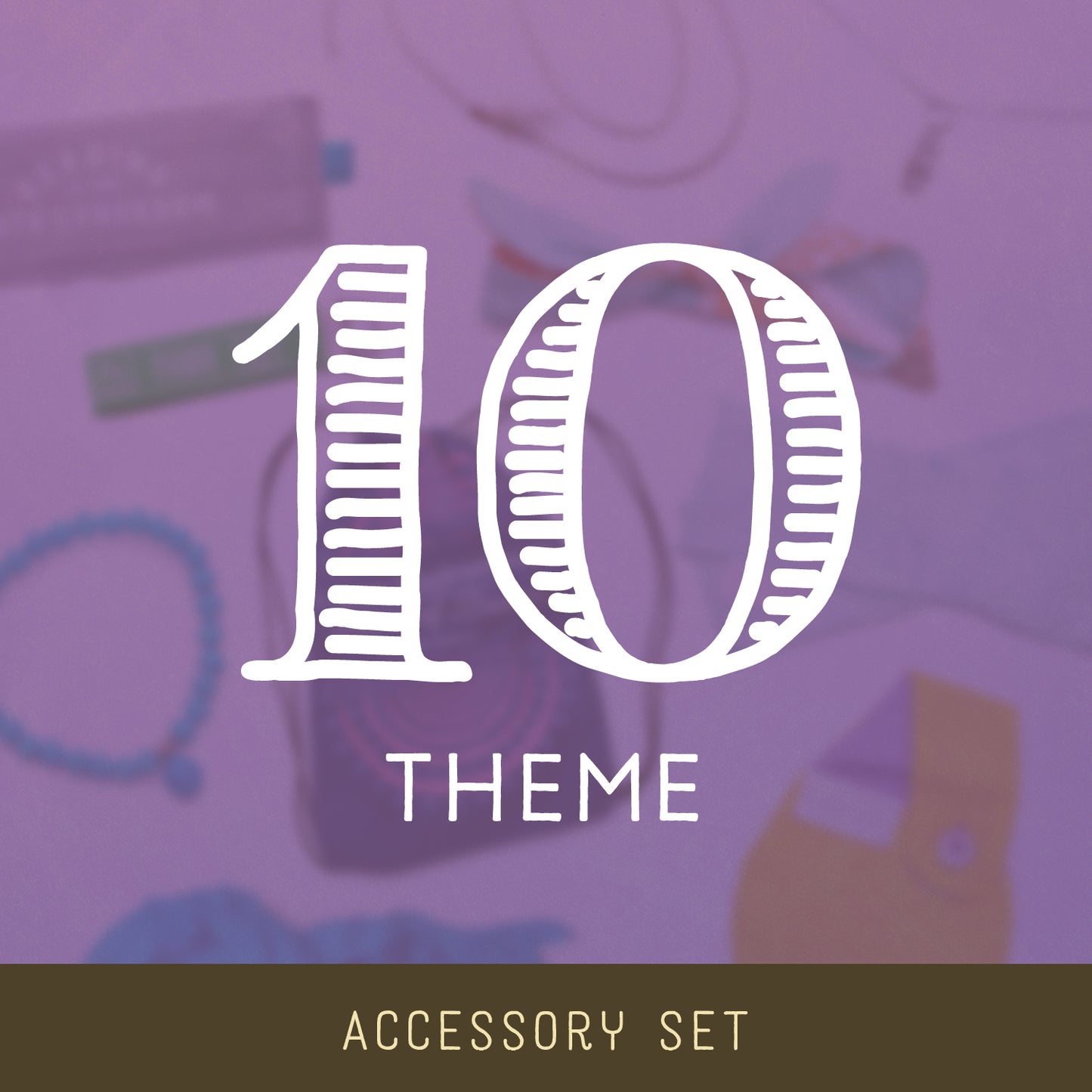 10-Theme | Accessory Set